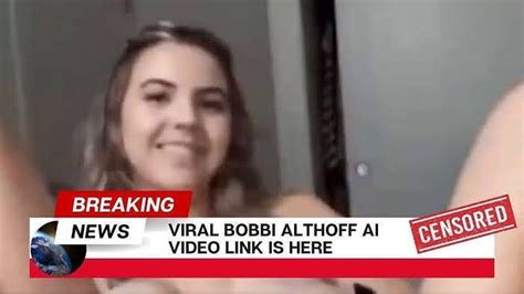 bobbi althoff leak vidoe|Bobbi Althoff says she couldnt watch her graphic nude leak